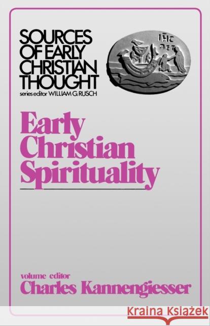 Early Christian Spirituality (Sources of Early Christian Thought) Kannengiesser, Charles 9780800614164 Augsburg Fortress Publishers - książka