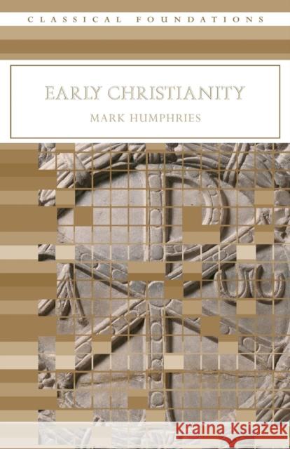 Early Christianity Mark Humphries 9780415205399  - książka