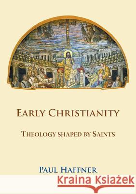 Early Christianity Paul Haffner 9780852448953 Gracewing - książka