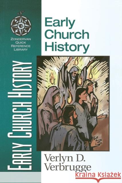 Early Church History Verlyn Verbrugge John H. Sailhamer Verlyn D. Verbrugge 9780310203957 Zondervan Publishing Company - książka