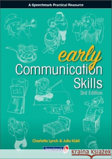 Early Communication Skills: Early Communication Skills 3e Lynch, Charlotte 9781909301610 Taylor & Francis Ltd - książka