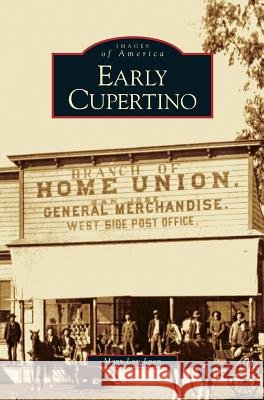 Early Cupertino Mary Lou Lyon 9781531617448 Arcadia Publishing Library Editions - książka