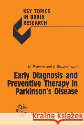 Early Diagnosis and Preventive Therapy in Parkinson's Disease Horst Przuntek Peter Riederer 9783211820803 Springer - książka