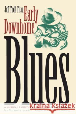 Early Downhome Blues: A Musical and Cultural Analysis Jeff Todd Titon Alan Trachtenberg 9780807844823 University of North Carolina Press - książka