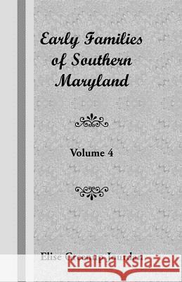 Early Families of Southern Maryland: Volume 4 Jourdan, Elise Greenup 9781585493005 Heritage Books - książka