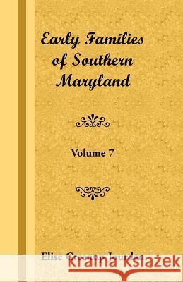 Early Families of Southern Maryland: Volume 7 Jourdan, Elise Greenup 9781888265750 Heritage Books - książka