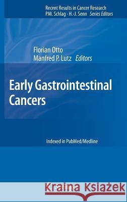 Early Gastrointestinal Cancers Florian Otto Manfred P. Lutz 9783642316289 Springer - książka