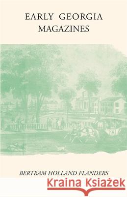 Early Georgia Magazines Flanders, Bertram Holland 9780820335360 University of Georgia Press - książka