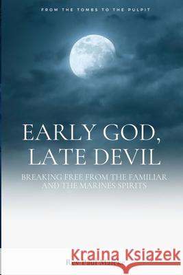 Early God late Devil Rakgarebe Paul Maleke 9780796142900 Mpl Media Publishing - książka