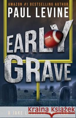 Early Grave Paul Levine 9781734505696 Herald Square Publishing - książka