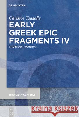 Early Greek Epic Fragments IV Christos Tsagalis 9783112227602 de Gruyter - książka
