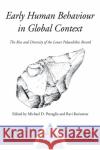 Early Human Behaviour in Global Context: The Rise and Diversity of the Lower Palaeolithic Record Korisettar, Ravi 9780415514958 One World Archaeology