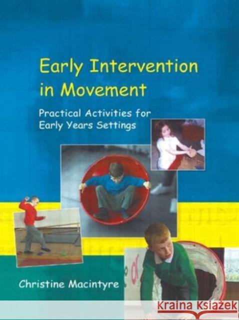 Early Intervention in Movement: Practical Activities for Early Years Settings MacIntyre, Christine 9781853468704 David Fulton Publishers, - książka