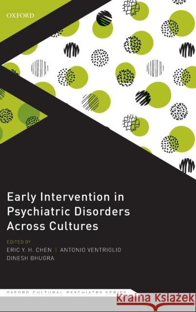 Early Intervention in Psychiatric Disorders Across Cultures Eric Y. H. Chen Antonio Ventriglio Dinesh Bhugra 9780198820833 Oxford University Press, USA - książka