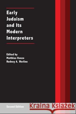 Early Judaism and Its Modern Interpreters Matthias Henze, Rodney a Werline 9781628372960 SBL Press - książka
