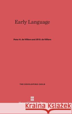 Early Language Peter A. D Jill G. D 9780674331488 Harvard University Press - książka