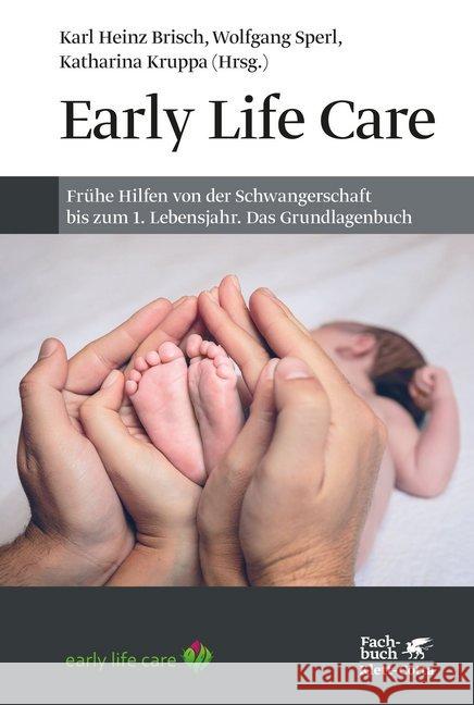 Early Life Care : Frühe Hilfen von der Schwangerschaft bis zum 1. Lebensjahr. Das Grundlagenbuch  9783608981865 Klett-Cotta - książka