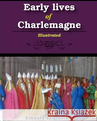 Early lives of Charlemagne: Illustrated Einhard 9781034175971 Blurb - książka