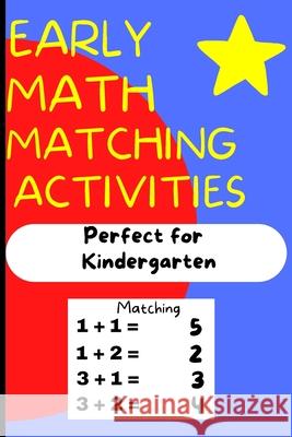 Early Math: Addition and Subtraction: Forages 4 to 8; early math; beginning math Tlc Publications 9798502292054 Independently Published - książka