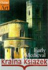 Early Medieval Architecture Roger Stalley 9780192842237 Oxford University Press