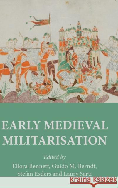 Early Medieval Militarisation  9781526138620 Manchester University Press - książka