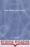 Early Modern Court Culture Erin Griffey   9781032304359 Taylor & Francis Ltd