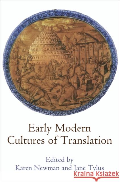 Early Modern Cultures of Translation  9780812247404 University of Pennsylvania Press - książka