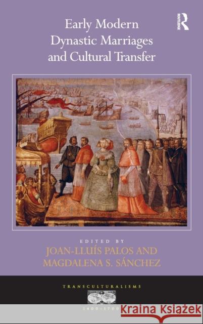 Early Modern Dynastic Marriages and Cultural Transfer  9781472443212  - książka