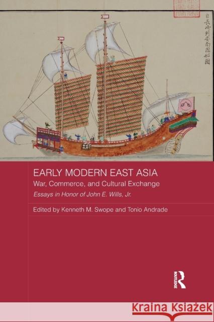 Early Modern East Asia: War, Commerce, and Cultural Exchange Kenneth M. Swope Tonio Andrade 9780367878221 Routledge - książka