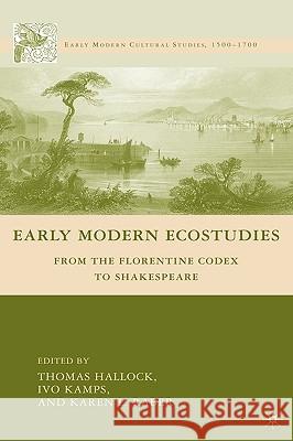 Early Modern Ecostudies: From the Florentine Codex to Shakespeare Kamps, I. 9780230604612 Palgrave MacMillan - książka