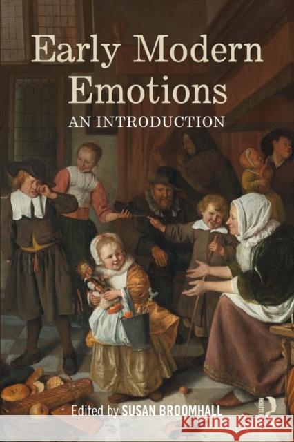 Early Modern Emotions: An Introduction Susan Broomhall 9781138925755 Routledge - książka