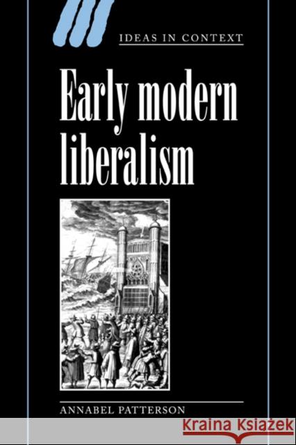 Early Modern Liberalism Annabel Patterson Quentin Skinner Lorraine Daston 9780521026314 Cambridge University Press - książka