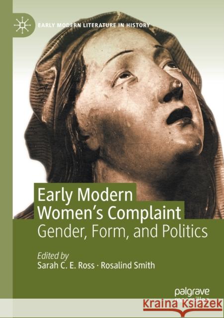 Early Modern Women's Complaint: Gender, Form, and Politics Sarah C. E. Ross Rosalind Smith 9783030429485 Palgrave MacMillan - książka