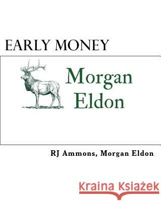 Early Money: A Brief Introduction to the World of High Finance and the Opportunities to Transition from College Student to Investme Rj Ammons Morgan Eldon 9781983706868 Createspace Independent Publishing Platform - książka