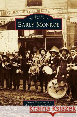 Early Monroe Dexter Taylor 9781531667573 Arcadia Publishing Library Editions - książka