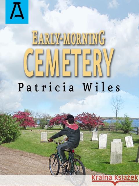 Early-Morning Cemetery Patricia Wiles 9781504029490 Open Road Distribution - książka