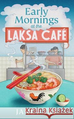Early Mornings at the Laksa Cafe Tay, Janet 9781787305298 Vintage Publishing - książka