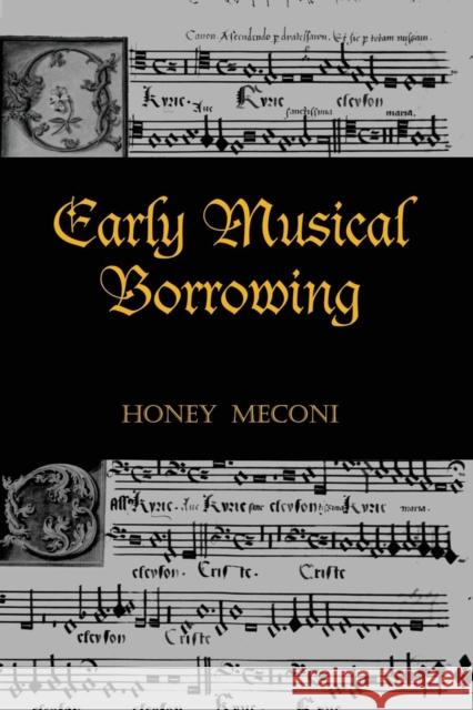Early Musical Borrowing Honey Meconi   9781138968158 Taylor and Francis - książka