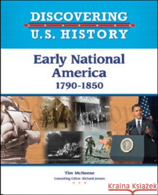 Early National America: 1790-1850 McNeese, Tim 9781604133516 Chelsea House Publications - książka