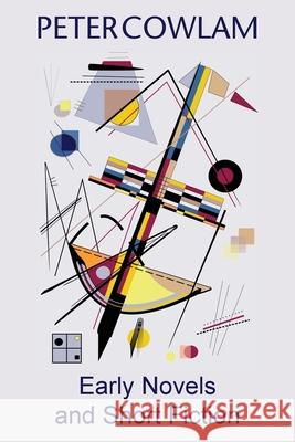 Early Novels and Short Fiction Peter Cowlam 9781902086316 Centrehouse Press - książka