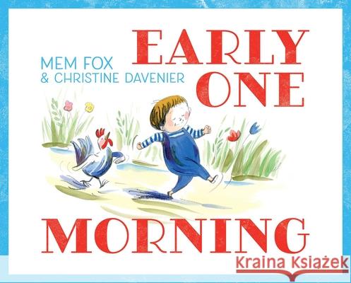 Early One Morning Mem Fox Christine Davenier 9781481401395 Beach Lane Books - książka