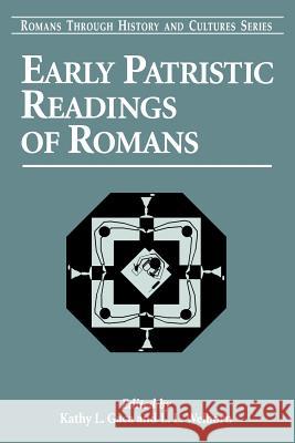 Early Patristic Readings of Romans Kathy L. Gaca L. L. Welborn 9780567029317 T. & T. Clark Publishers - książka