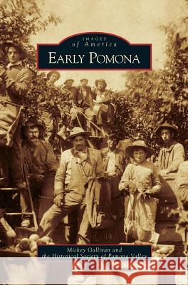 Early Pomona Mickey Gallivan, Historical Society of Pomona Valley 9781531629274 Arcadia Publishing Library Editions - książka