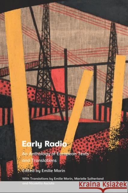 Early Radio: An Anthology of European Texts and Translations Emilie Morin Emilie Morin Marielle Sutherland 9781474485142 Edinburgh University Press - książka