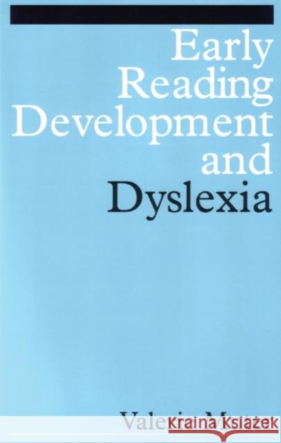 Early Reading Development and Dyslexia Valerie Muter 9781861563279 John Wiley & Sons - książka