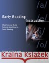 Early Reading Instruction: What Science Really Tells Us about How to Teach Reading McGuinness, Diane 9780262633352 MIT Press