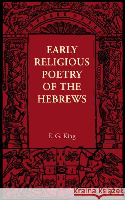 Early Religious Poetry of the Hebrews E. G. King 9781107605947 Cambridge University Press - książka