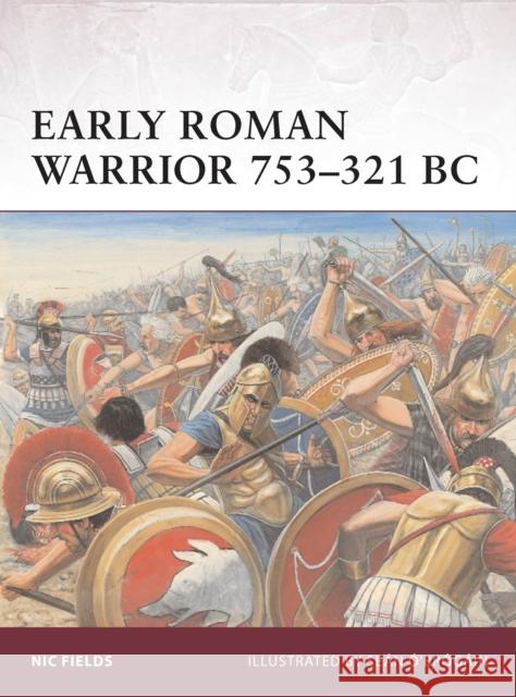 Early Roman Warrior 753-321 BC Nic Fields Sean O'Brogain 9781849084994 Osprey Publishing (UK) - książka