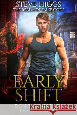 Early Shift Steve Higgs 9781915757319 Stevehiggsbooks - książka