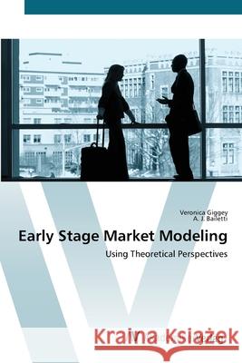 Early Stage Market Modeling Giggey, Veronica 9783639416640 AV Akademikerverlag - książka